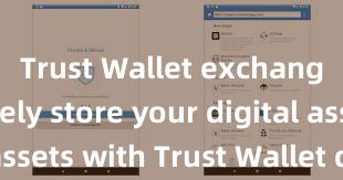 Trust Wallet exchange Securely store your digital assets with Trust Wallet download